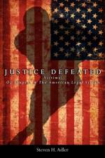 Justice Defeated af Steven H Adler