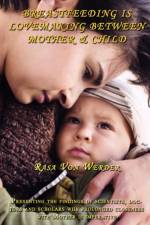 Breastfeeding is Lovemaking Between Mother & Child af Rasa Von Werder