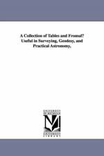 A Collection of Tables and Fromulu Useful in Surveying, Geodesy, and Practical Astronomy, af Thomas Jefferson Lee