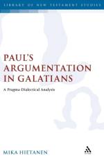Paul's Argumentation in Galatians af Mika Hietanen
