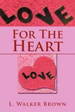 For The Heart af L Walker Brown