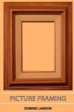 Picture Framing af Edward Landon