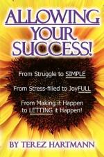 Allowing Your Success af Terez Hartmann