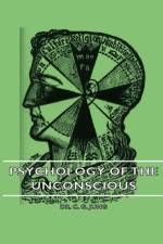 Psychology Of The Unconscious af Dr. C. G. Jung