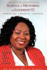 School of Mentoring and Leadership III af Dr Pauline Walley-Daniels