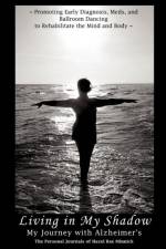 Living in My Shadow, My Journey with Alzheimer's af Hazel Rae Minnick