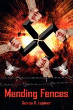 Mending Fences af George R. Lipponer