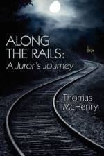 Along the Rails af Thomas McHenry