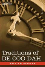Traditions of de-Coo-Dah af William Pidgeon
