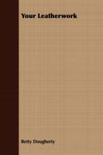 Your Leatherwork af Betty Dougherty
