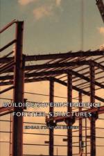 Building Superintendence For Steel Structures; A Practical Work On The Duties Of A Building Superintendent For Steel-Frame Buildings af Edgar Stanton Belden