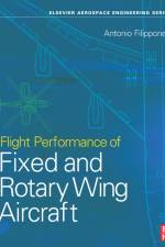 Flight Performance of Fixed and Rotary Wing Aircraft af Antonio (Faculty Member in the Department of Mechanical Filippone