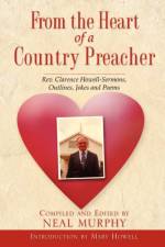 From The Heart Of A Country Preacher af Neal Murphy