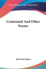 CENTENNIAL AND OTHER POEMS af Kate Harrington