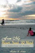 From My Heart, Soul, and Mind af Heather E. Linton