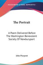 THE PORTRAIT: A POEM DELIVERED BEFORE TH af John Pierpont