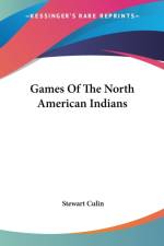 Games Of The North American Indians af Stewart Culin