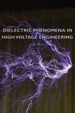 Dielectric Phenomena In High Voltage Engineering af F. W. Peek