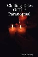Chilling Tales Of The Paranormal af Denver