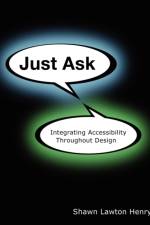 Just Ask: Integrating Accessibility Throughout Design af Shawn Lawton Henry