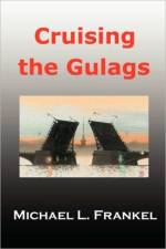 Cruising the Gulags af Michael Frankel