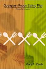 God-given Foods Eating Plan af Gary Zeolla