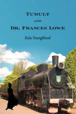 Tumult and Dr. Frances Lowe af Eula Youngblood