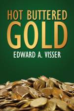 Hot Buttered Gold af Edward A. Visser