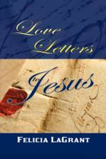 Love Letters to Jesus af Felicia Lagrant