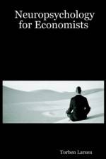 Neuropsychology for Economists af Torben Larsen