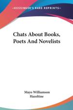 CHATS ABOUT BOOKS, POETS AND NOVELISTS af MAYO WILL HAZELTINE