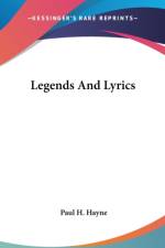 Legends And Lyrics af Paul H. Hayne