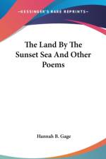 THE LAND BY THE SUNSET SEA AND OTHER POE af Hannah B. Gage
