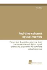 Real-Time Coherent Optical Receivers af Timo Pfau