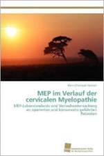 MEP im Verlauf der cervicalen Myelopathie af Hans Christoph Hainich