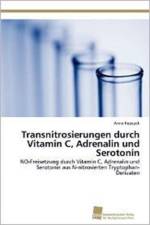 Transnitrosierungen durch Vitamin C, Adrenalin und Serotonin af Anna Kopczak