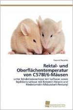 Rektal- und Oberflachentemperatur von C57Bl/6-Mausen af Yvonne Kosanke