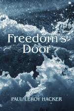 Freedom's Door af Paul Leroy Hacker