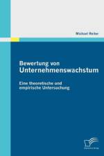 Bewertung von Unternehmenswachstum. Eine theoretische und empirische Untersuchung af Michael (Nova Southeastern University FL USA) Reiter