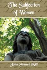 The Subjection of Women af John Stuart Mills