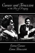 Caruso and Tetrazzini on the Art of Singing af Enrico Caruso and Luisa Tetrazzini
