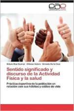 Sentido Significado y Discurso de La Actividad Fisica y La Salud af Arturo D Az Su Rez