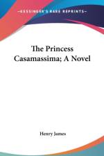 THE PRINCESS CASAMASSIMA; A NOVEL af Henry James