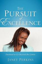 The Pursuit of Excellence af Janet Perkins