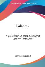 Polonius: A Collection Of Wise Saws And Modern Instances af Edward Fitzgerald
