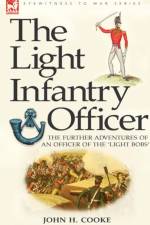 The Light Infantry Officer af John H Cooke