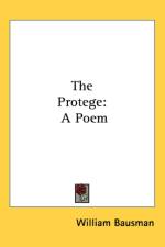 The Protege: A Poem af William Bausman