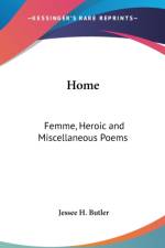 HOME: FEMME, HEROIC AND MISCELLANEOUS PO af Jessee H. Butler