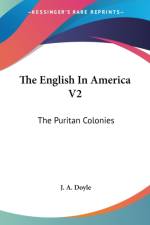 The English In America V2: The Puritan Colonies af J. A. Doyle