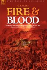 Fire & Blood af G R Gleig